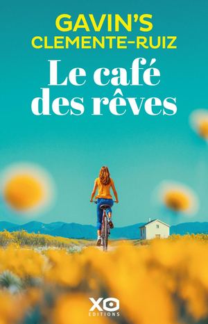Le Café des rêves - Gavin's Clemente-Ruiz