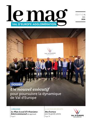 MAI 2026 - LE MAG VAL D'EUROPE AGGLOMÉRATION