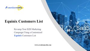 Access the Verified Equinix Customers List for Targeted B2B Outreach