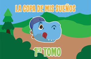 La Copa De Mis Sueños Tomo 1