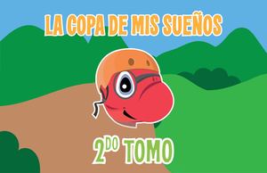 La Copa De Mis Sueños Tomo 2