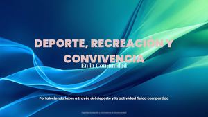 Deporte, Recreación Y Convivencia Presentación
