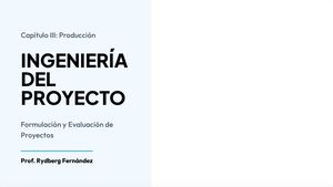 Unidad III: Ingeniería del Proyecto Producción