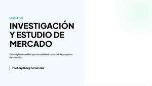 Unidad II: Investigación y Estudio de Mercado 1