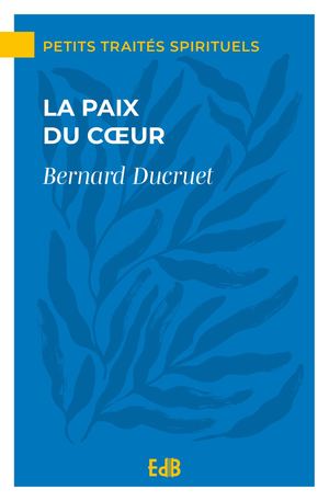 La Paix Du Cœur