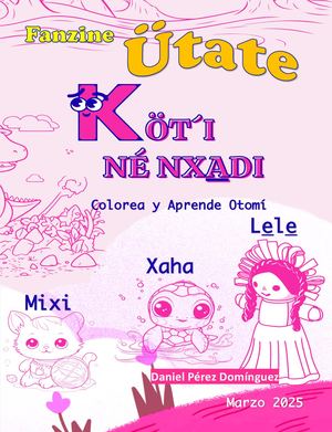 FANZINE ÜTATE "Colorea y Aprende Otomí"
