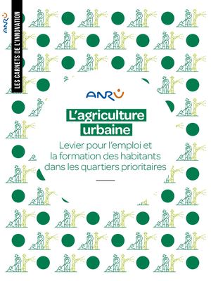 L'agriculture urbaine - Levier pour l'emploi et la formation des habitants dans les quartiers prioritaires