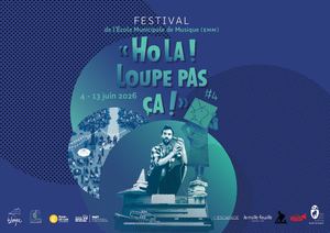 Festival Ho la ! Loupe Pas Ça ! 2026