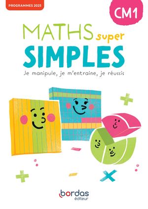 Maths super simples - CM1 - Fichier de l'élève
