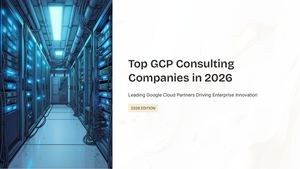 Top Gcp Consulting Companies In 2026