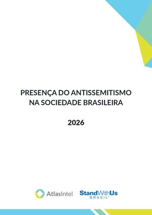 Relatório Atlas Intel Stand With Us Brasil Presença Do Antissemitismo Na Sociedade Brasileira