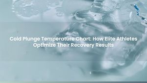 Cold Plunge Temperature Chart: How Elite Athletes Optimize Their Recovery Results