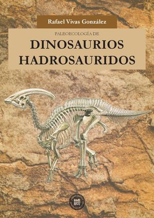 PALEOECOLOGÍA DE DINOSAURIOS HADROSAURIDOS
