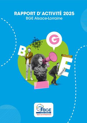 Rapport d'activité BGE Alsace-Lorraine 2025