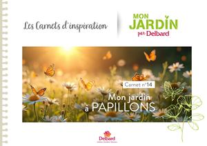 Mon Jardin Par Delbard - Carnet d'inspiration N°14