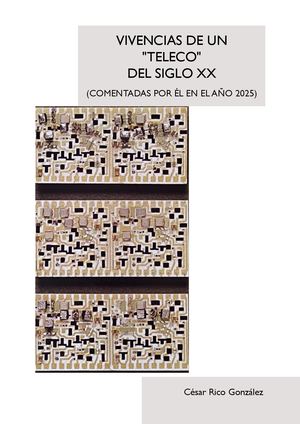 Vivencias de un "Teleco" del Siglo XX