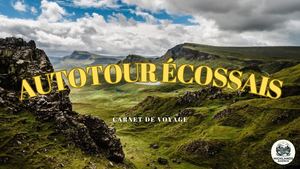 Carnet De Voyage - Autotour Ecosse