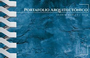 Portafolio Arquitecta Jazmin Robles