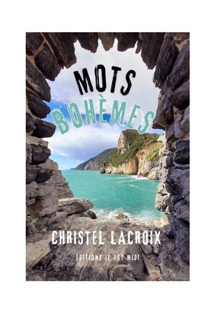 Debut du recueil de poésies  MOTS BOHÈMES de Christel Lacroix