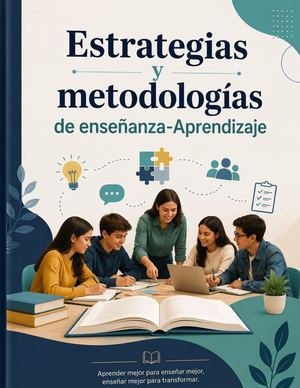 Estrategias y metodologías de enseñanza-Aprendizaje