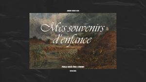 Mes Souvenirs D’enfance