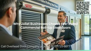 Why Joliet Businesses Choose Fire-Rated Commercial Roll-Up Steel Doors