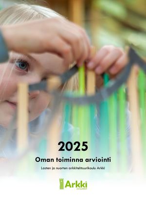Arkki | Oman Toiminna Arvionti 2025