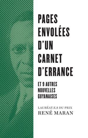 Pages envolées d'un carnet d'errance et 9 autres nouvelles