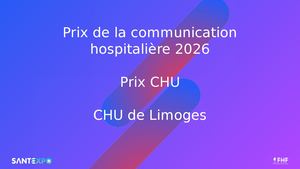 Prix de la communication hospitalière 2026 - Prix CHU - CHU de Limoges