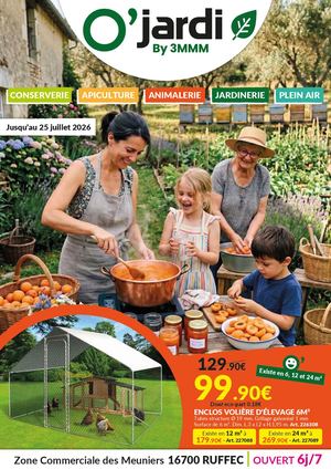 Catalogue O'jardi By 3MMM Spécial "Conserve / Animalerie / Apiculture / Jardinerie / Plein air" du 03 juin au 25 juillet 2026