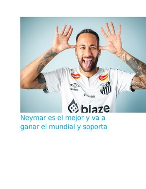 Neymar Es El Mejor Y Va A Ganar El Mundial Y Soporta