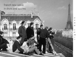 French New Wave in shots and quotes