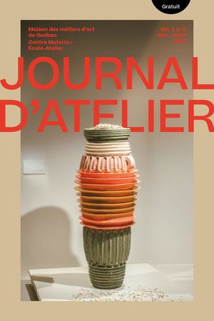 Journal d'atelier - E26 - Maison des métiers d'art de Québec