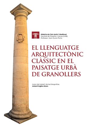 EL LLENGUATGE ARQUITECTÒNIC CLÀSSIC EN EL PAISATGE URBÀ DE GRANOLLERS