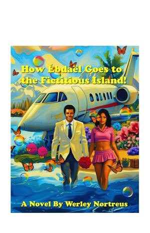 How ÉBdaël Goes To The Fictitious Island! (Original Completed Manuscript)