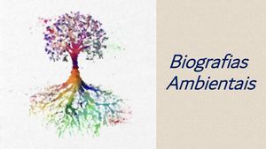 Biografias Ambientais [Salvo Automaticamente] [Salvo Automaticamente]