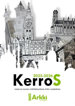 Kerros 2026 | Lasten ja nuorten arkkitehtuurikoulu Arkki