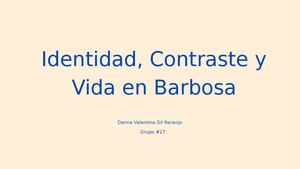 Identidad, Contraste y Vida en Barbosa