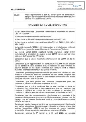 Arrêté de réglementation règlementant le port du casque pour les conducteurs d'Engins de Déplacements Personnels Motorisés (EDPM) sur le territoire de la Commune d'Amiens. Ar1 2026 00753 20260521