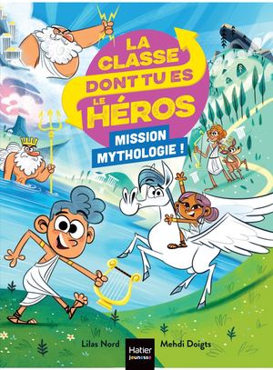 La classe dont tu es le héros - La mythologie - 6/7 ans CP/CE1