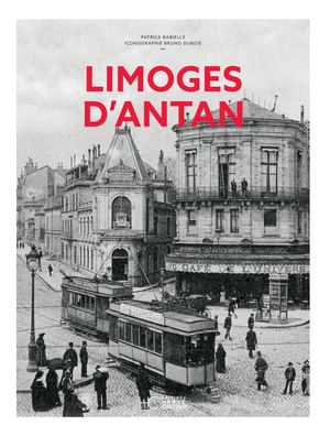 LIMOGES D'ANTAN - NOUVELLE ÉDITION