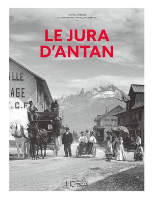 LE JURA D'ANTAN - NOUVELLE ÉDITION