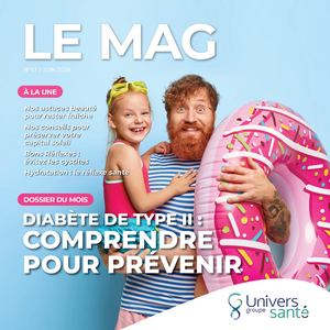 Magazine Groupe Univers Santé - Juin 2026