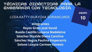 Tecnicas didacticas para la enseñanza con tecnologia