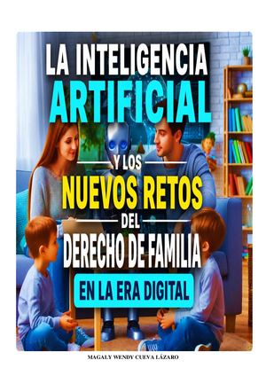 La Inteligencia Artificial Y Los Nuevos Retos Del Derecho De Familia En La Era Digital Mwcl