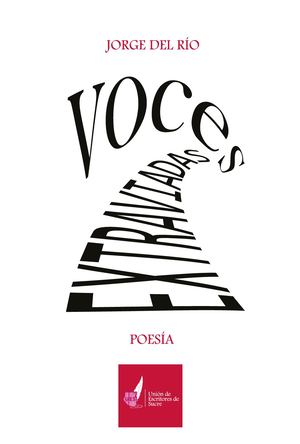 Voces Extraviadas Jorge Del Rio Poesía Colombia