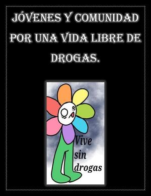 Jóvenes Y Comunidad Por Una Vida Libre De Drogas
