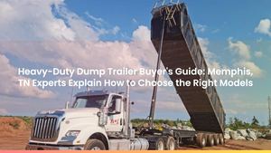 Heavy-Duty Dump Trailer Buyer's Guide: Memphis, TN Experts Explain How to Choose the Right Models