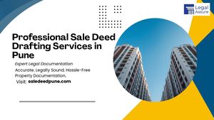 Expert Sale Deed Drafting Services in Pune for Secure Property Transactions