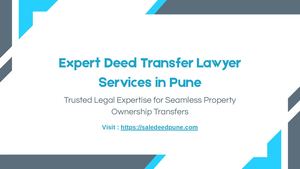 Mastering Property Ownership in Pune: Your Complete Guide to Secure Deed Transfers